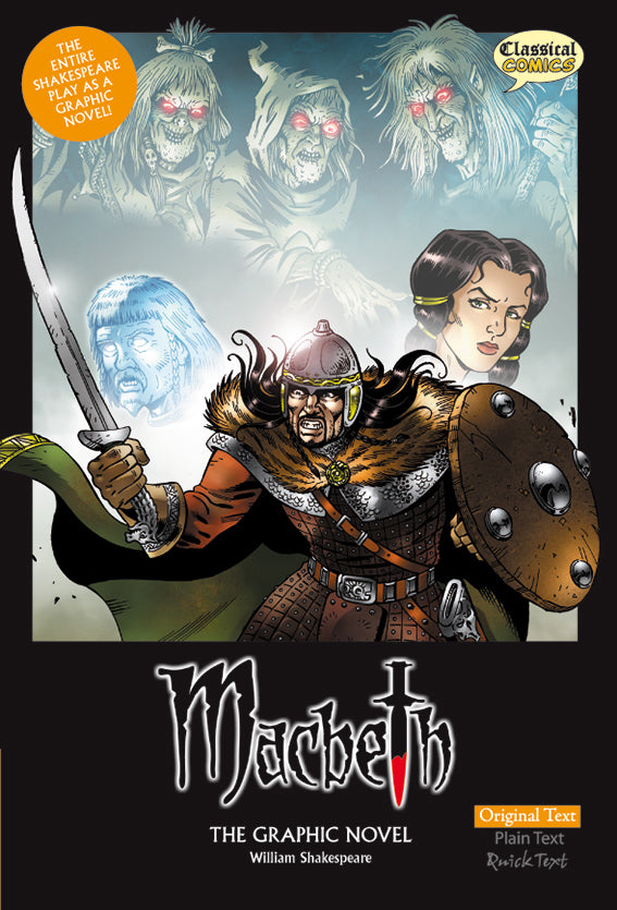 Front cover of Original Text Macbeth: The Graphic Novel showing Macbeth in battle holding a sword and shield. Lady Macbeth, Banquo and the three witches are in the background.