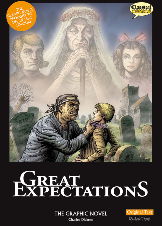 Front cover of Original Text Great Expectations: The Graphic Novel Pip being restrained in a graveyard by an angry Magwitch. Ghostly figures of Joe, Estella and Miss Havisham are behind.