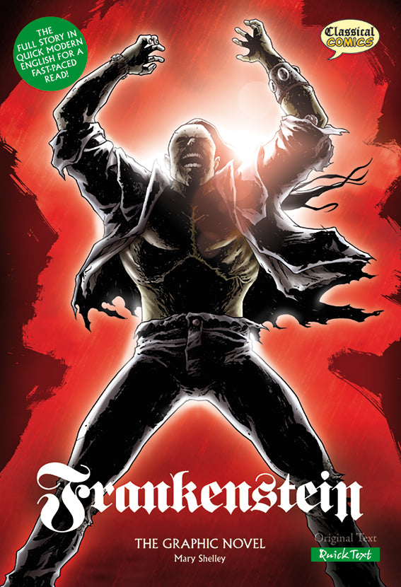 Front cover of Quick Text Frankenstein: The Graphic Novel showing the monster in a ripped shirt shouting with his arms in the air.