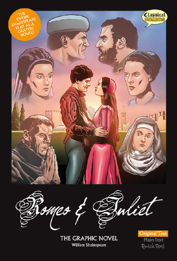 Front cover of Original Text Romeo and Juliet: The Graphic Novel showing Romeo and Juliet loooking lovingly at each other. Images of their fueding families and the friar surround them.