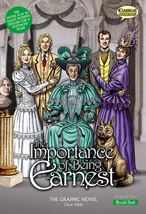 Front cover of Quick Text The Importance of Being Earnest: The Graphic Novel showing a seated well dressed Lady Bracknell, surrounded by Cecily, Algernon, Jack, Gwendolen and the dog.